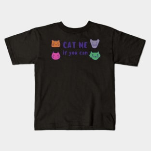 CAT ME if you can Kids T-Shirt